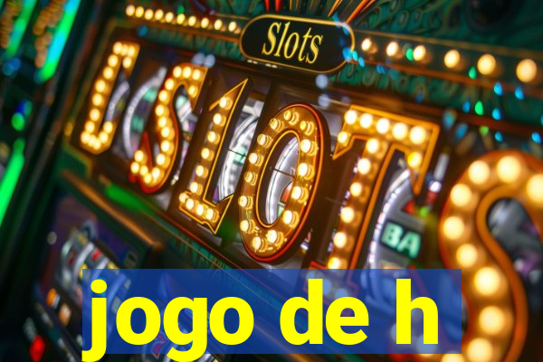 jogo de h